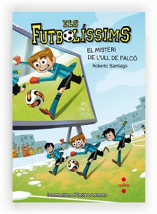 El misteri de l ull de falco (els futbolissims) (edición en catalán)