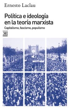Politica e ideologia en la teoria marxista: capitalismo, fascismo , populismo