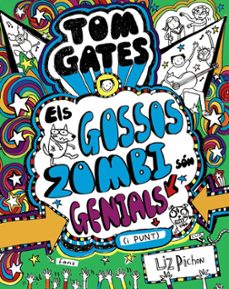 Tom gates - els gossos zombi sÓn genials (i punt) (edición en catalán)