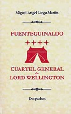 Fuenteguinaldo. cuartel general de lord wellington