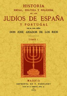 Historia social, politica y religiosa de los judios de espaÑa y p ortugal (3 tomos)