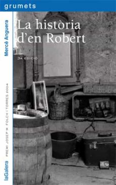 La historia d en robert (premi folch i torres 2004) (edición en catalán)