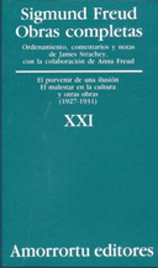 Obras completas (vol.xxi):el porvenir de una ilusion; el malestar en la cultura y otras obras