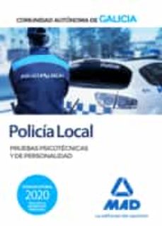 Policia local de la comunidad autonoma de galicia. pruebas psicotecnicas y de personalidad (3ª ed.)