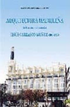 ARQUITECTURA MADRILEÑA: JESUS CARRASCO-MUÑOZ (1869-1957): DEL ECL ECTICISMO A LA MODERNIDAD