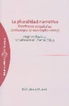 La pluralidad narrativa: escritores espaÑoles contemporaneos (198 4-2004)