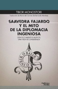 Saavedra fajardo y el mito de la diplomacia ingeniosa: cien documentos nuevos, una vida reconsiderada