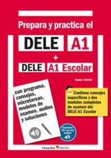 Prepara y practica el dele a1 + dele a1 escolar + cd audios