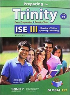 Preparing for trinity-ise iii - cefr c1 - reading - writing - speaking - listening - student s book (edición en inglés)