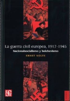 La guerra civil europea, 1917-1945: nacionalismo y bolchevismo (6