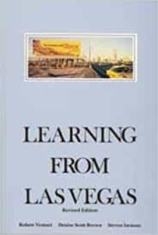 Learning from las vegas: the forgotten symbolism of architectural form (edición en inglés)