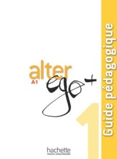 Alter ego + a1 guia profesor (edición en francés)