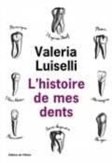 L histoire de mes dents (edición en francés)