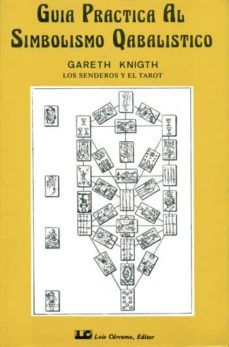 Guia practica al simbolismo cabalistico: los senderos y el tarot