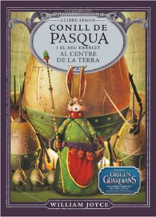 Conill de pasqua i el seu exÈrcit al centre de la terra (edición en catalán)