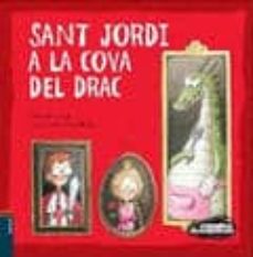 Sant jordi a la cova del drac (contes desexplicats) (edición en catalán)