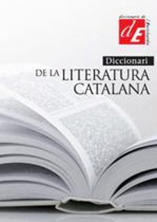 Diccionari de la literatura catalana (edición en catalán)