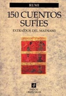 Ciento cincuenta cuentos sufies extraidos de al-matnawi (11ª ed.) (edición en sin definir)