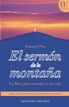 El sermon de la montaÑa: la llave para triunfar en la vida (7ª ed .)