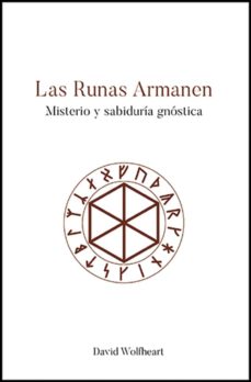 Las runas armanen: misterio y sabiduria gnostica