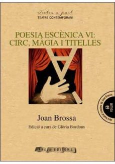 Poesia escenica vi: circ, magia i titelles (edición en catalán)