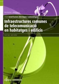 Infraestructures comunes de telecomunicacio en habitatges (edición en catalán)