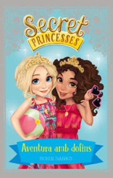 Secret princesses 2. aventura amb dofins (edición en catalán)