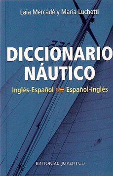 Diccionario nautico (espaÑol-ingles / ingles-espaÑol)
