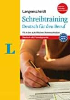 Schreibtraining deutsch fur den beruf (langenscheidt) (edición en alemán)