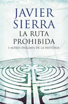 La ruta prohibida i altres enigmes de la historia (edición en catalán)