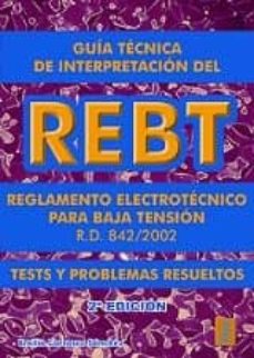 Guia tecnica de interpretacion del rebt (2ª ed.)