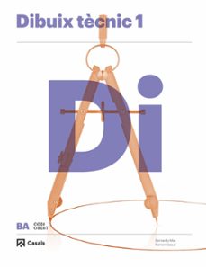 Dibuix tÈcnic 1º bachillerato dibujo ed 2015 cataluÑa; baleares (edición en catalán)