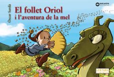El follet oriol i l aventura de la mel (2ª ed.) (edición en catalán)