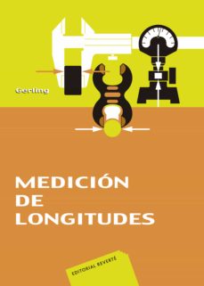 Medicion de longitudes: libro de consulta acerca de los procedimi entos de medicion en fabricacion