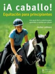 ¡ a caballo !: equitacion para principiantes