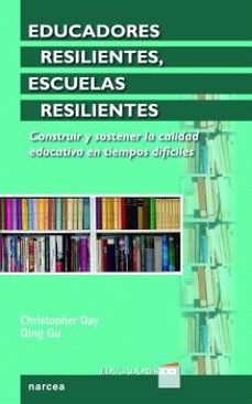 Educadores resilientes, escuelas resilientes: construir y sostener la calidad educativa en tiempos dificiles