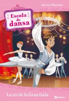 Escola de dansa. la nit de la gran gala (edición en catalán)
