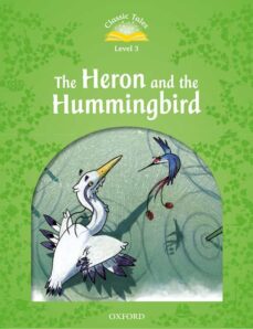 Classic tales 3. the heron and the hummingbird. mp3 pack (edición en inglés)